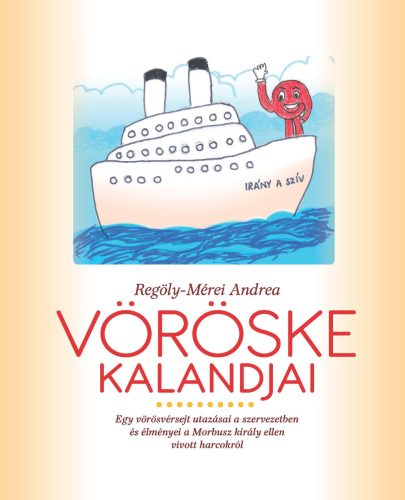 VÖRÖSKE KALANDJAI