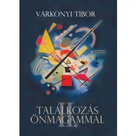 TALÁLKOZÁS ÖNMAGAMMAL II.