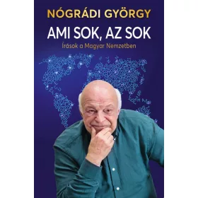 AMI SOK, AZ SOK - ÍRÁSOK A MAGYAR NEMZETBEN