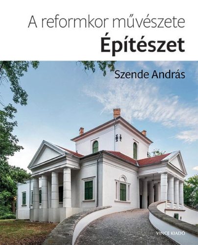 A REFORMKOR MŰVÉSZETE: ÉPÍTÉSZET