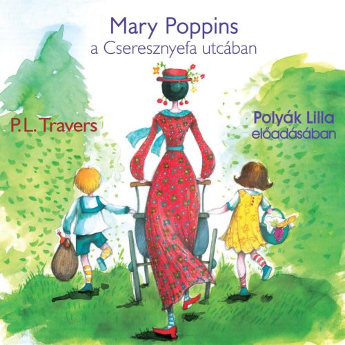 MARY POPPINS A CSERESZNYEFA UTCÁBAN - HANGOSKÖNYV