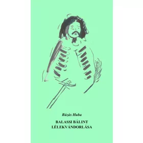 BALASSI BÁLINT LÉLEKVÁNDORLÁSA