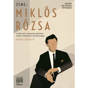 ZENE: MIKLÓS RÓZSA - MAGYAROK HOLLYWOODBAN KÖNYVSOROZAT