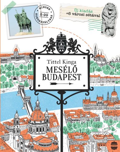 MESÉLŐ BUDAPEST - ÚJ KIADÁS +6 VÁROSI SÉTÁVAL