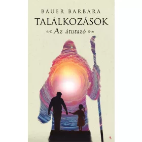TALÁLKOZÁSOK - AZ ÁTUTAZÓ