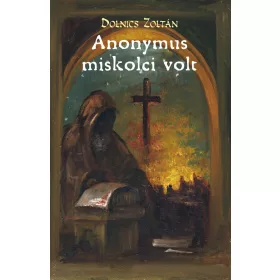 ANONYMUS MISKOLCI VOLT