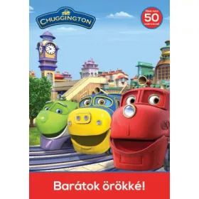   CHUGGINGTON - BARÁTOK ÖRÖKKÉ! (TÖBB MINT 50 MATRICÁVAL)