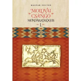 MOLDVAI CSÁNGÓ MONDAKATALÓGUS I.II.KÖTET