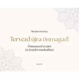 TERVEZD ÚJRA ÖNMAGAD!