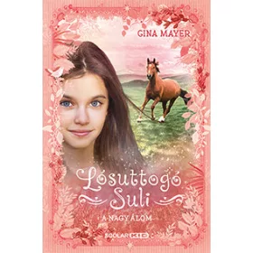 A NAGY ÁLOM - LÓSUTTOGÓ SULI 2.