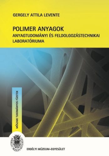 POLIMER ANYAGOK ANYAGTUDOMÁNYI ÉS FELDOLGOZÁSTECHNIKAI LABORATÓRIUMA