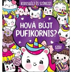 KERESGÉLJ ÉS SZÍNEZZ! - HOVÁ BÚJT PUFIKORNIS?