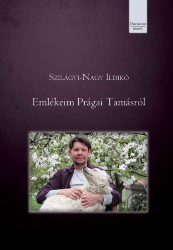 EMLÉKEIM PRÁGAI TAMÁSRÓL