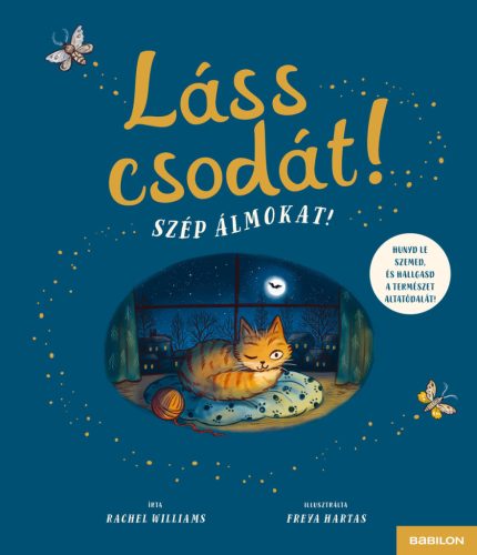 LÁSS CSODÁT! SZÉP ÁLMOKAT!