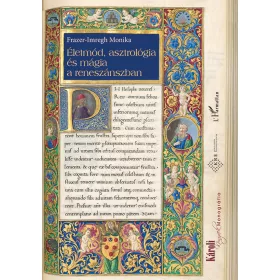 ÉLETMÓD, ASZTROLÓGIA ÉS MÁGIA A RENESZÁNSZBAN