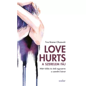 LOVE HURTS - A SZERELEM FÁJ