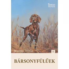 BÁRSONYFÜLŰEK - TERMÉSZET TISZTELETE SOR. 2.