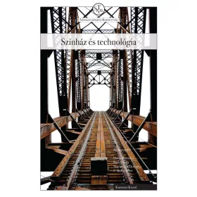 DERES KORNÉLIA ET AL.[SZERK.]: SZÍNHÁZ ÉS TECHNOLÓGIA