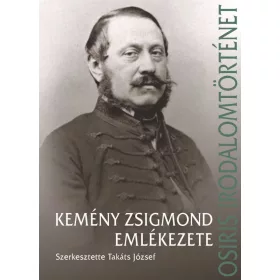 TAKÁTS JÓZSEF[SZERK.]: KEMÉNY ZSIGMOND EMLÉKEZETE