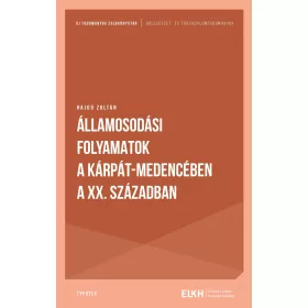   ÁLLAMOSODÁSI FOLYAMATOK A KÁRPÁT-MEDENCÉBEN A XX. SZÁZADBAN