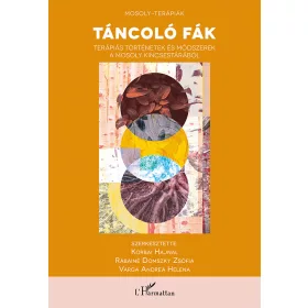 TÁNCOLÓ FÁK- TERÁPIÁS TÖRTÉNETEK...