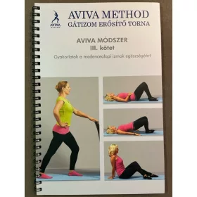 AVIVA MÓDSZER III. GÁTIZOM ERŐSÍTŐ TORNA