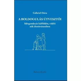 A BOLDOGULÁS ÚTVESZTŐI