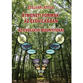   ÁTMENETI FORMÁK AZ ÉLŐVILÁGBAN - AZ EVOLÚCIÓ BIZONYÍTÉKAI