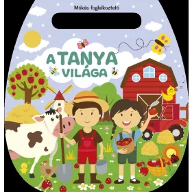 MÓKÁS FOGLALKOZTATÓ - A TANYA VILÁGA