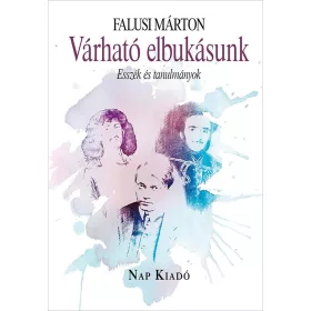 FALUSI MÁRTON: VÁRHATÓ ELBUKÁSUNK