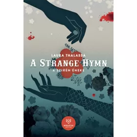 A STRANGE HYMN - A SZIRÉN ÉNEKE