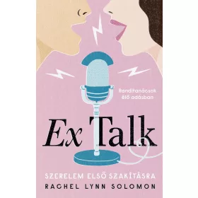 EX TALK - SZERELEM ELSŐ SZAKÍTÁSRA