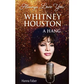 WHITNEY HOUSTON - A HANG (ALWAYS LOVE YOU)