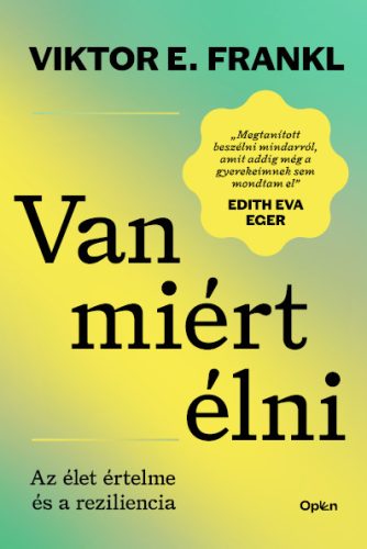 VAN MIÉRT ÉLNI - AZ ÉLET ÉRTELME ÉS A REZILIENCIA