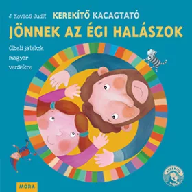 JÖNNEK AZ ÉGI HALÁSZOK - KEREKÍTŐ KACAGTATÓ