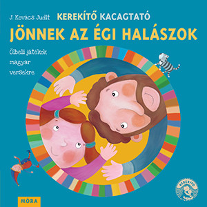 JÖNNEK AZ ÉGI HALÁSZOK - KEREKÍTŐ KACAGTATÓ