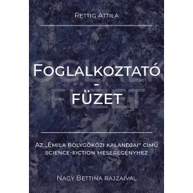 RETTIG ATTILA: FOGLALKOZTATÓFÜZET