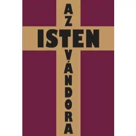 AZ ISTEN VÁNDORA