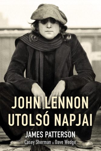 JOHN LENNON UTOLSÓ NAPJAI
