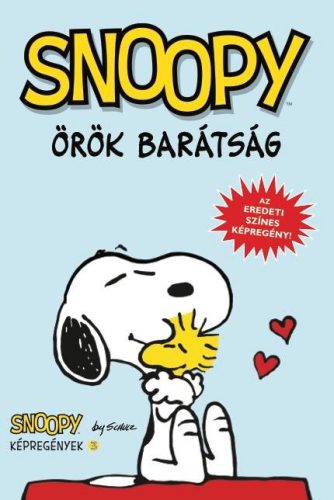 SNOOPY KÉPREGÉNYEK 3. - ÖRÖK BARÁTSÁG