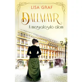 DALLMAYR 2. - A MEGVALÓSULÓ ÁLOM