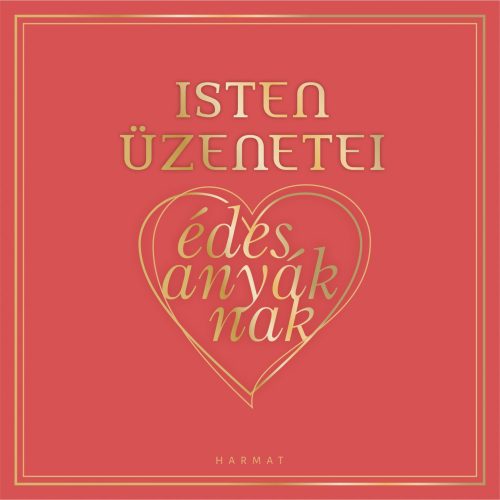 ISTEN ÜZENETEI ÉDESANYÁKNAK - ÚJ
