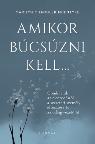 AMIKOR BÚCSÚZNI KELL