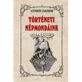 TÖRTÉNETI NÉPMONDÁINK