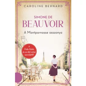 SIMONE DE BEAUVOIR - A MONTPARNASSE ASSZONYA