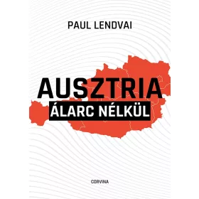   AUSZTRIA ÁLARC NÉLKÜL  KRITIKUS LÁTLELET A KORSZAKHATÁRON