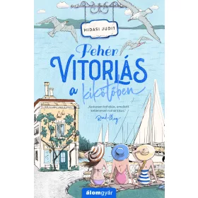 FEHÉR VITORLÁS A KIKÖTŐBEN