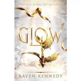 GLOW (THE PLATED PRISONER SERIES, BOOK 4)