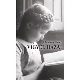 VIGYÉL HAZA! - FELEJTÉSRE ÍTÉLVE