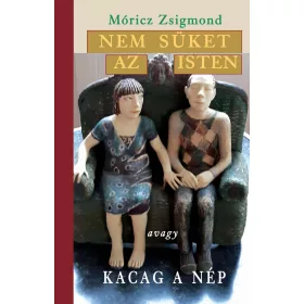 NEM SÜKET AZ ISTEN AVAGY KACAG A NÉP